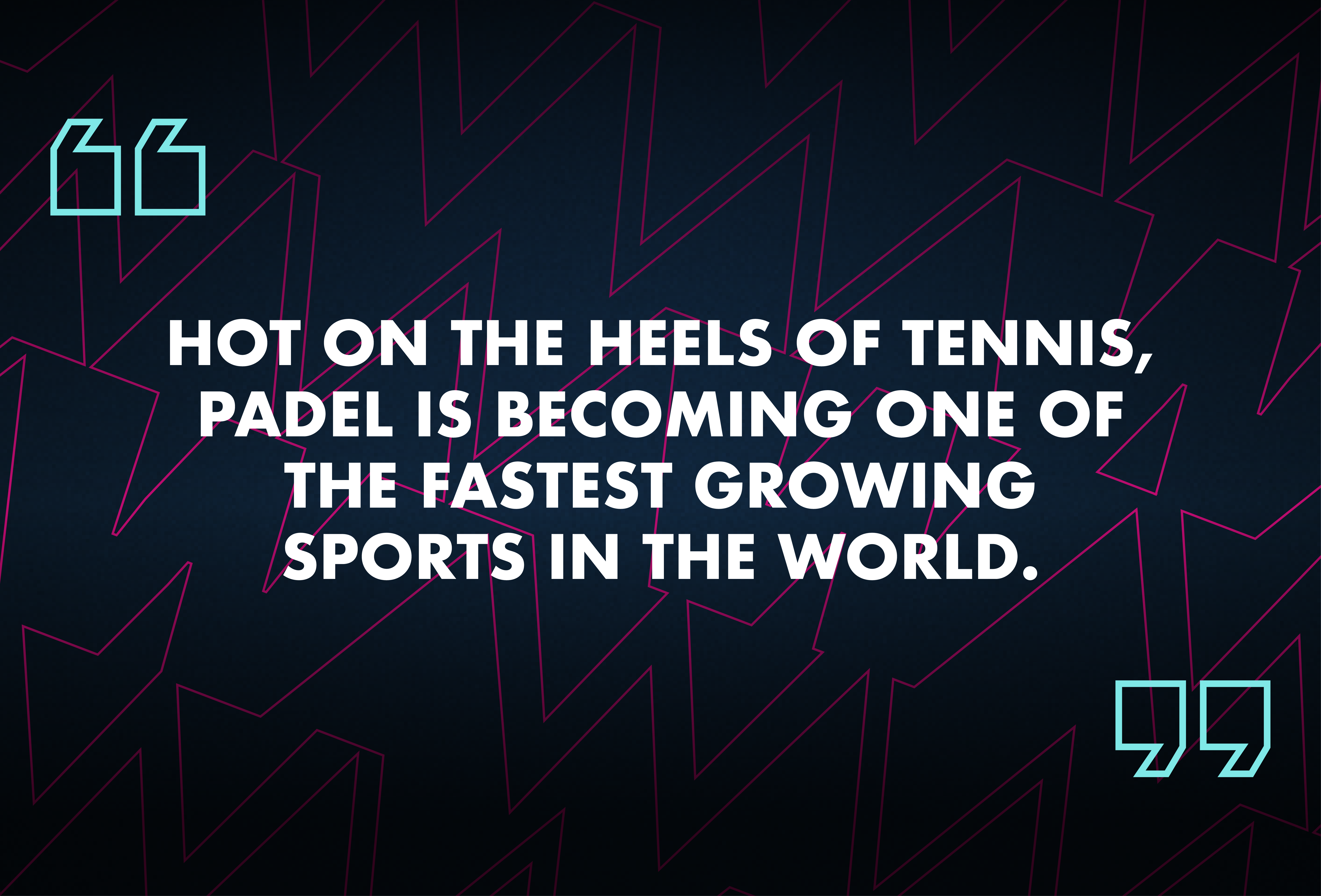 Padel is growing, hot on the heels of tennis!